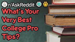What Are Some Of The Best College Tips? rAskReddit