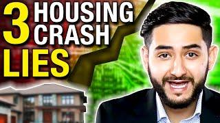 3 LIES about the Housing Market Crash You Must Know  2021 Housing Crisis Warning