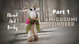 How to Crochet Head and Body Amigurumi Reindeer  Part_1