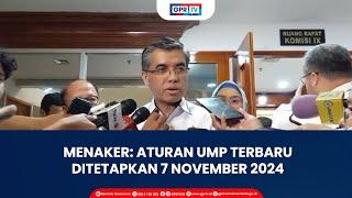 Menaker Aturan UMP Terbaru Ditetapkan 7 November 2024