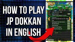 HOW TO PLAY JP DOKKAN IN ENGLISH FULL TUTORIAL  Dragon Ball Z Dokkan Battle