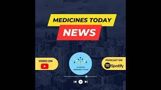 Medicines Today News May 2024