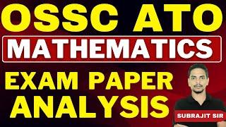 OSSC ATO EXAM PAPER ANALYSIS  MATHEMATICS by Subrajit Sir