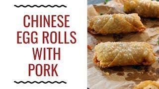 Chinese Egg Rolls with Pork