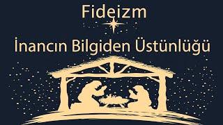 Fideizm İnancın Her şeyden Üstünlüğünün Felsefesi