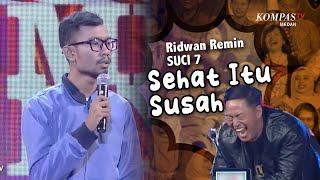 Stand Up Comedy - Ridwan  Sehat Itu Susah
