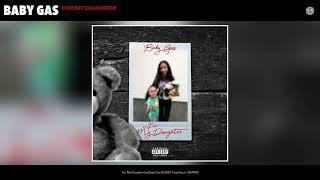 Baby Gas - For My Daughter Official Audio