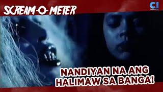 Nandiyan na ang halimaw sa banga  Halimaw sa Banga  Scream-O-Meter