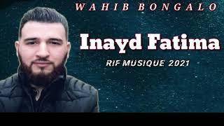 Wahib Bongalo - Inayd Fatima  EXCLUSIVE MUSIQUE RIF  وهيب بونكالو - إنيد فاطمة