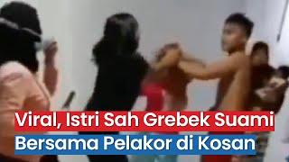 Viral Video Istri Sah Grebek Suami Bersama Pelakor di Kosan