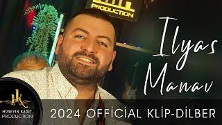 İlyas Manav - Dilber - Klip 2024