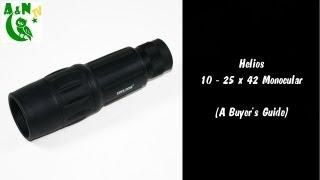 Helios 10 - 25 x 42  Monocular A Buyers Guide
