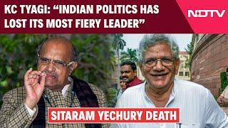 Sitaram Yechury Death  KC Tyagi On Sitaram Yechury Indian Politics Has Lost Its Most Fiery Leader