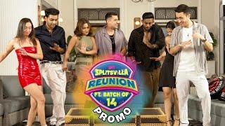 Splitsvilla Reunion - Ft. Batch of 14  Promo  MTV Splitsvilla