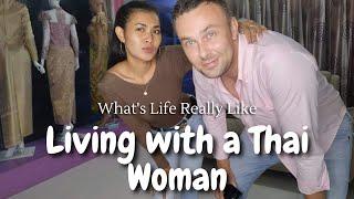 Living With a THAI Woman Whats Life REALLY Like ?