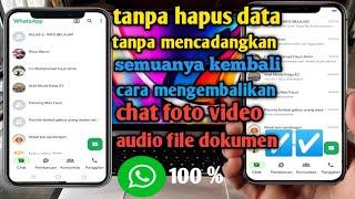 cara mengembalikan chat foto video audio dokumen yang terhapus di WhatsApp