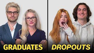 WHOS SMARTER?  College Grads vs Dropouts