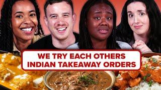 We Try Each Others Indian Takeaway Orders
