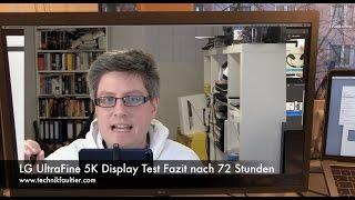 LG UltraFine 5K Display Test Fazit nach 72 Stunden