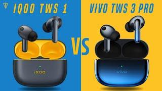 iQOO TWS 1 VS Vivo TWS 3 Pro