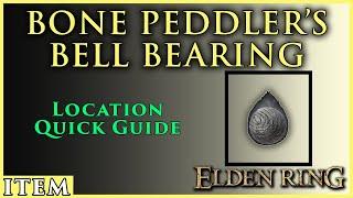 Bone Peddlers Bell Bearing  Location Quick Guide  Elden Ring