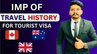 Travel History Importance for  Tourist Visa Canada Australia New Zealand  America  USA