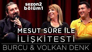 Mesut Süre İle İlişki Testi  Konuklar Burcu & Volkan Denk