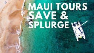 Maui Tours How to Save & Where to Splurge