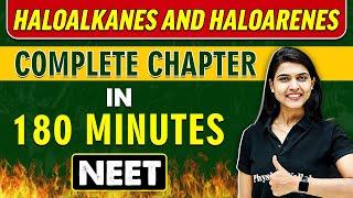 HALOALKANES AND HALOARENES in 180 minutes  Complete Chapter for NEET