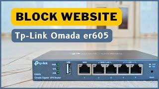 How to block website in tp link omada er605.