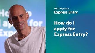 IRCC Explains How do I apply for Express Entry?