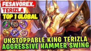 Unstoppable King Terizla Aggressive Hammer Swing  Top 1 Global Terizla  Fesavorex. Mobile Legends