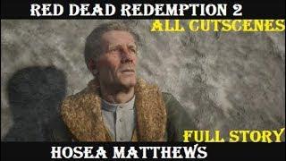 Red Dead Redemption 2 Stories Hosea Matthews All Cutscenes