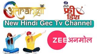 DD Free Dish  2 New Hindi GEC Tv Channel Added On DD Free Dish  Zee Anmol Aur Atrangi Tv