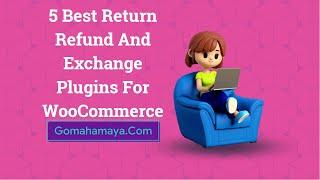 5 Best Return Refund And Exchange Plugins For WooCommerce
