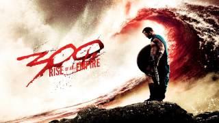 300 Rise Of An Empire - From Man to God King - Soundtrack Score