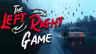 The Left Right Game Full Story