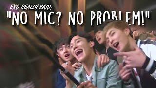 EXO really said No mic? No problem