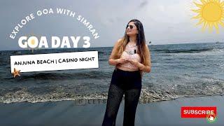 Goa Vlog Day 3 Anjuna Beach Goan Thali Vegator Resort and Big Daddy Casino