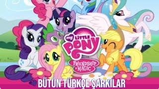 My Little Pony Arkadaşlık Sihirlidir  Türkçe Bütün Şarkılar  All Turkish MLPFiM Songs