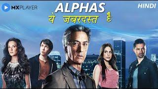 Alphas Hindi Review  Hindi dubbed Explained  Mx player