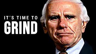 ITS TIME TO GRIND. BE THE BEST - Jim Rohn Motivational Speech