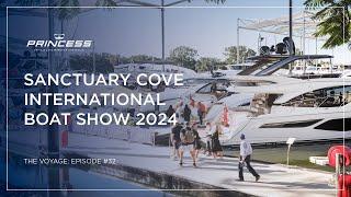 The Voyage - Ep32 - Princess Yachts at Sanctuary Cove International Boat Show