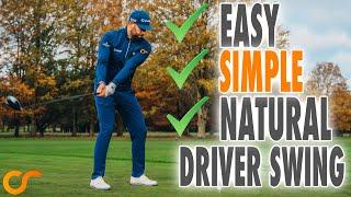 How to Get An Easy Simple And Natural Driver Swing