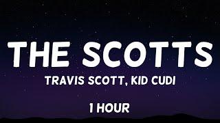 THE SCOTTS Travis Scott Kid Cudi - THE SCOTTS 1 Hour Loop