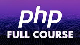 PHP Tutorial for Beginners - Full Course  OVER 7 HOURS