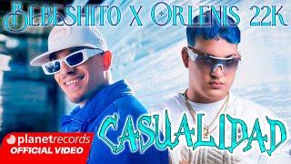 BEBESHITO  ORLENIS 22K - Casualidad Prod. by Ernesto Losa Video by NAN #22Caminos #Repaton