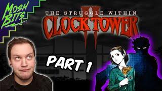 The Maxwell Curse - Clock Tower 2 Part 1