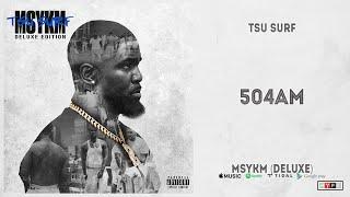 Tsu Surf - 504Am MSYKM Deluxe