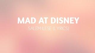 Mad at Disney - Salem Ilese Lyrics